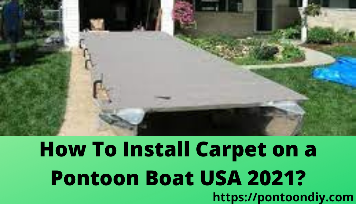 How to install carpet on a pontoon boat?