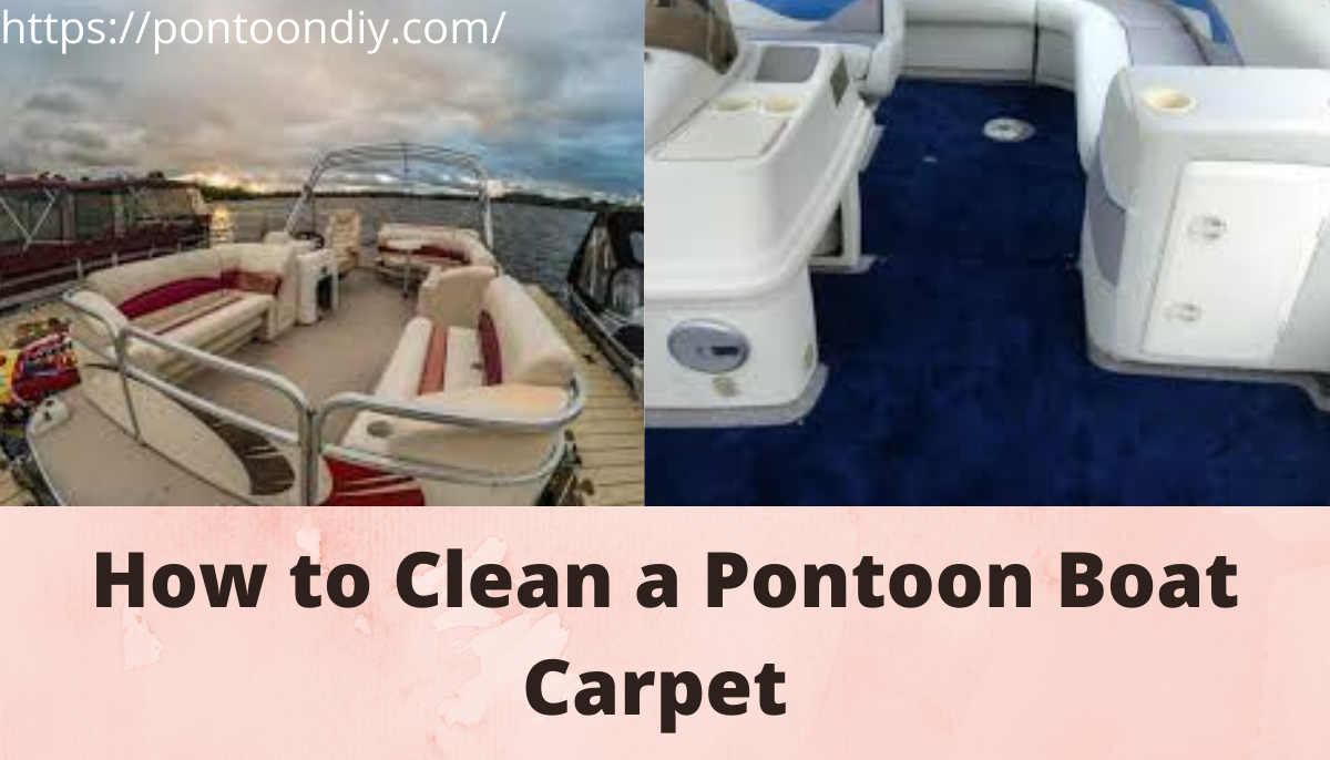 How to Clean a Pontoon Boat Carpet USA UK