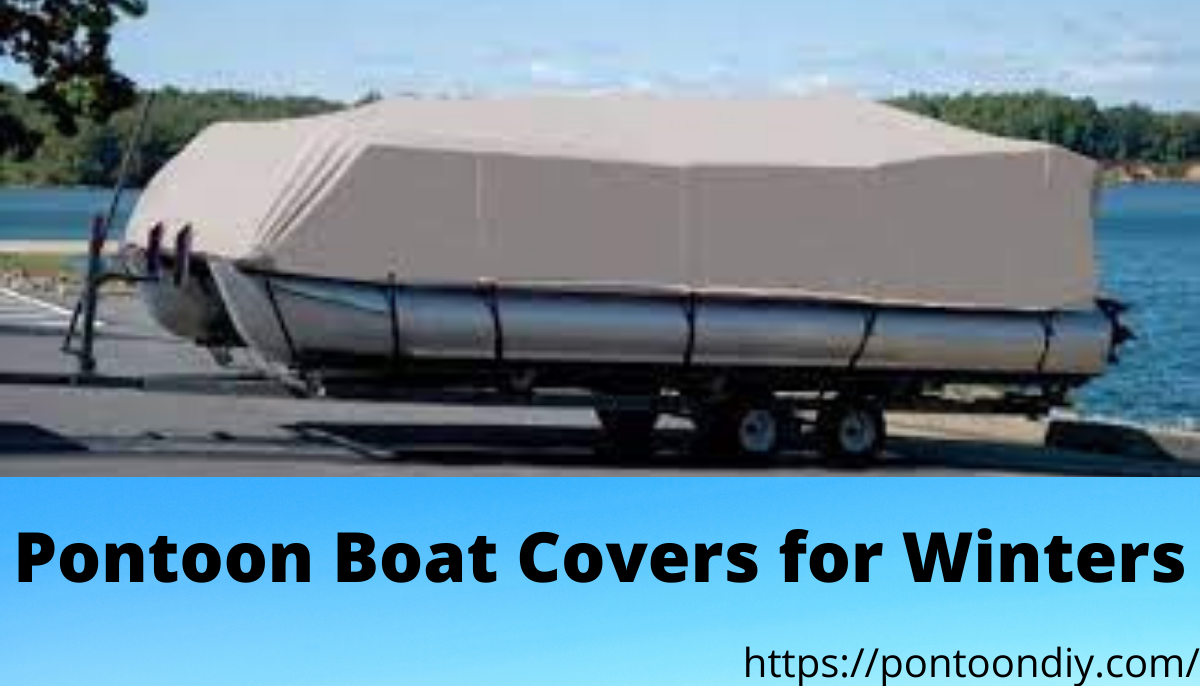Pontoon Boat Covers for Winters